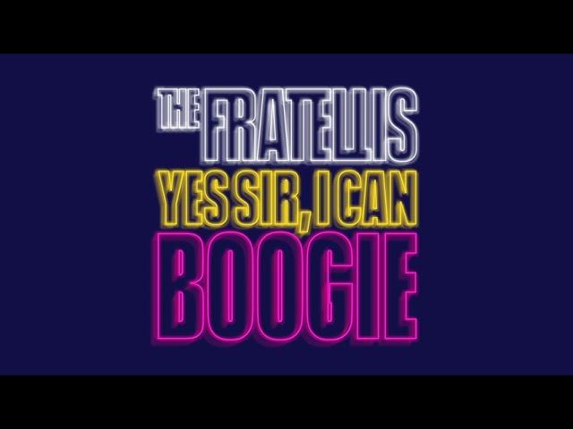 The Fratellis - Yes Sir, I Can Boogie (Official Audio)