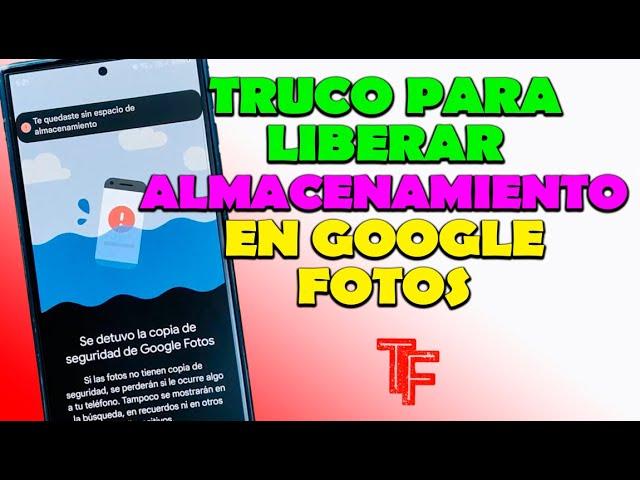 Truco Para Liberar Almacenamiento En Google Fotos | Sin Eliminar Videos, Ni Comprar Almacenamiento