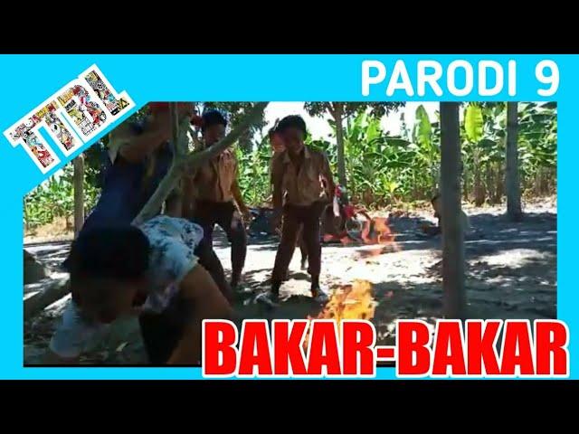 PARODI LUCU BAKAR BAKAR || PARODI LUCU