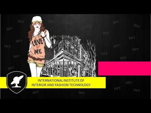 IIIFT - Institute of Interior and Fashion Technology