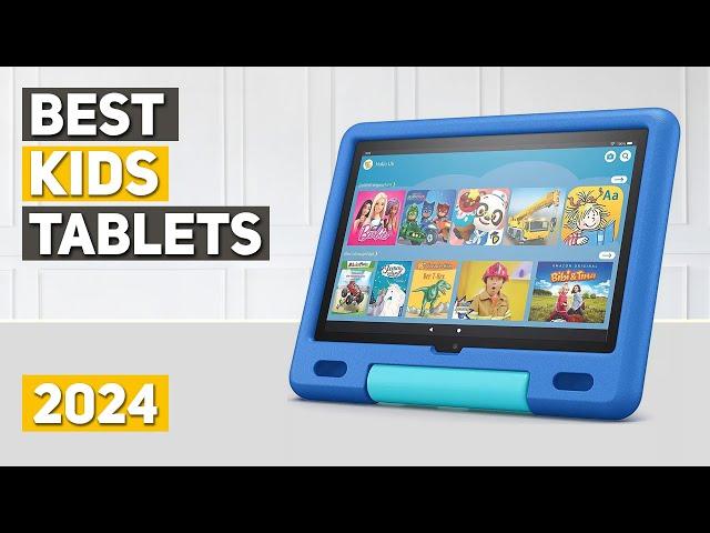 Best Kids Tablets 2024 - Top 5 Best Tablets for Kids 2024