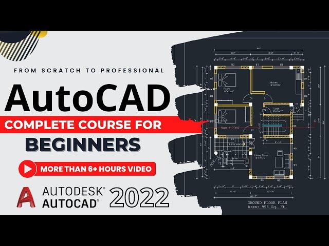 Full AutoCAD Course For Beginners | From Scratch to Professional | More that 6+ Hours