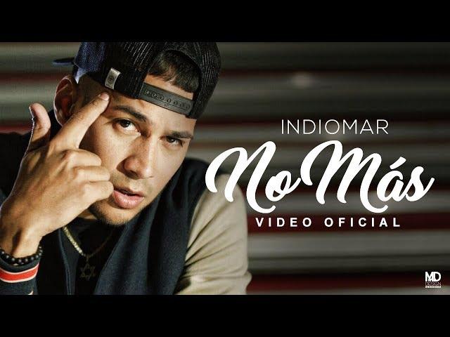 Indiomar - No Más (Video Oficial) 4k