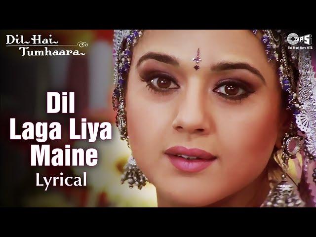 Dil Laga Liya Maine - Lyrical | Dil Hai Tumhaara | Preity & Arjun Rampal | Alka Yagnik, Udit Narayan