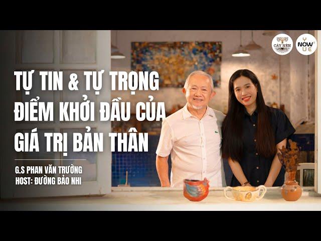Tập 05: TỰ TIN & TỰ TRỌNG điểm khởi đầu của giá trị bản thân | YOU NOW WE NOW series | Cấy Nền Radio