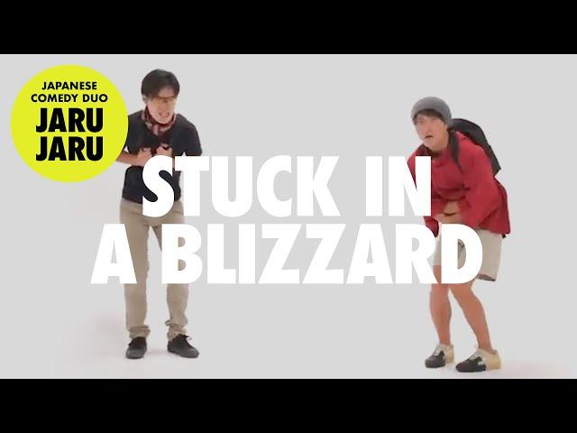 『Stuck In a Blizzard』JAPANESE COMEDY