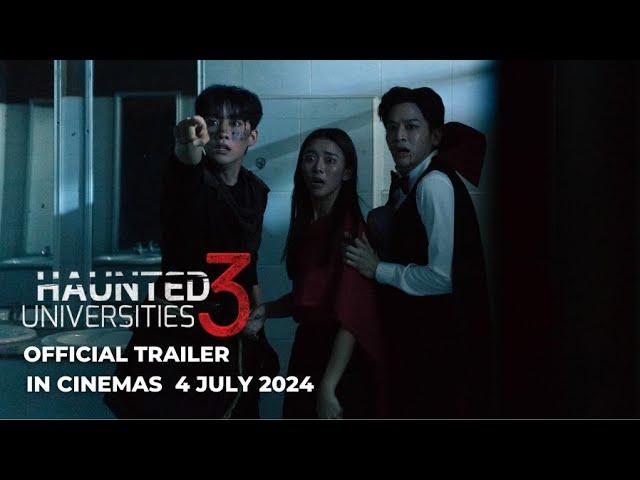 HAUNTED UNIVERSITIES 3 (Official Trailer) - In Cinemas 4 July 2024