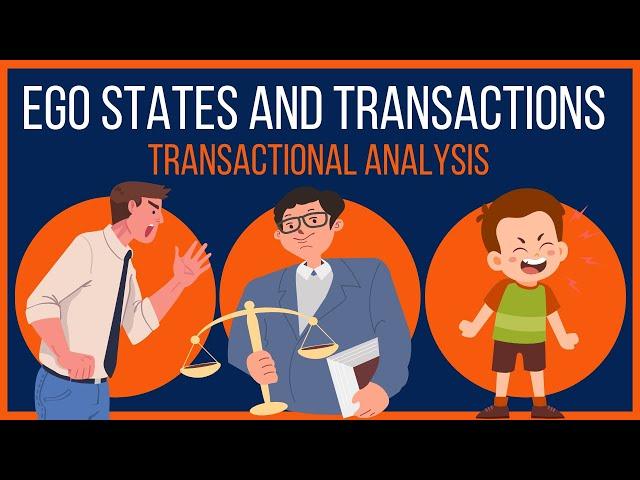 Transactional Analysis Ego States and Transactions