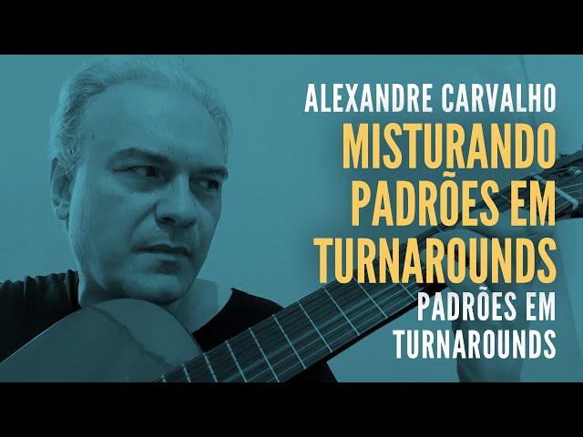 Misturando padrões em turnarounds | Alexandre Carvalho