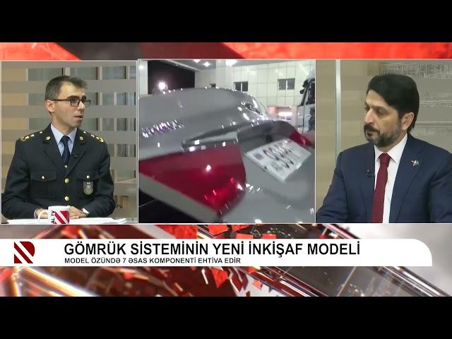 Gömrük sisteminin yeni inkişaf modeli (Real TV)