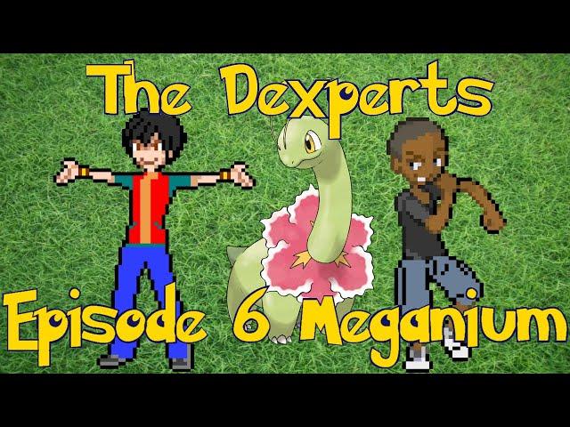 PHC Archives Dexperts Episode 6: Meganium (featuring Roshank Redemption)