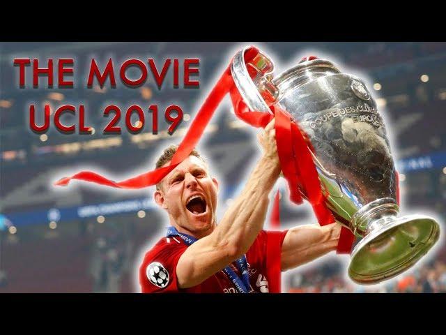 Liverpool FC ● 2019 Champions League ● The Movie