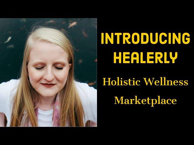 Holistic Healing | Healerly - Holistic Health & Healing Community | Holistic Healing Services 2020