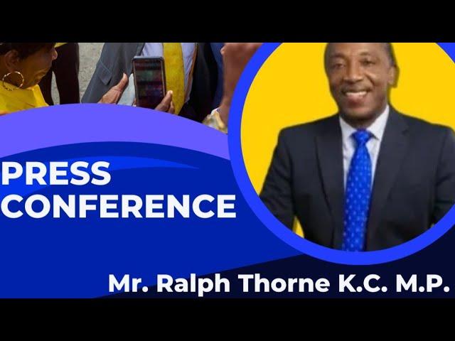 LEADER OF OPPOSITION/RALPH THORNE PRESS  CONFERENCE