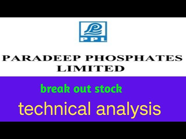 PARADEEP Phosphates LIMITED SHARE PRICE TODAY | PARADEEP Phosphates LIMITED BREAK OUT STOCK !!