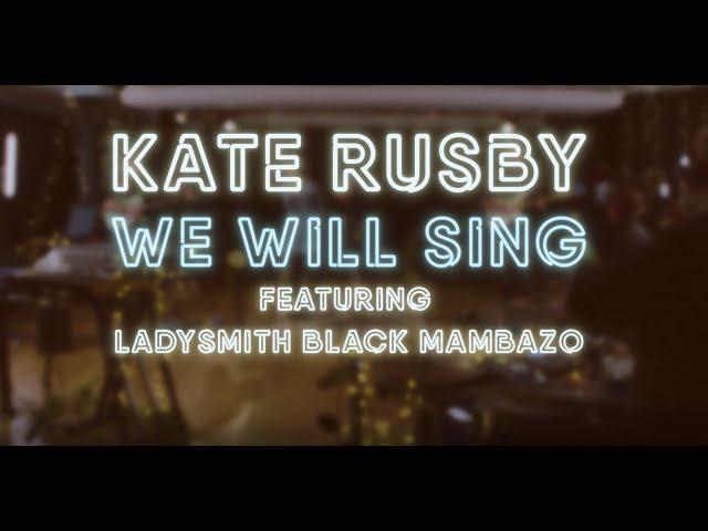 KATE RUSBY WE WILL SING@30 featuring Ladysmith Black Mambazo