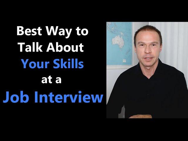 The Best Way to Talk About Your Skills at a Job Interview