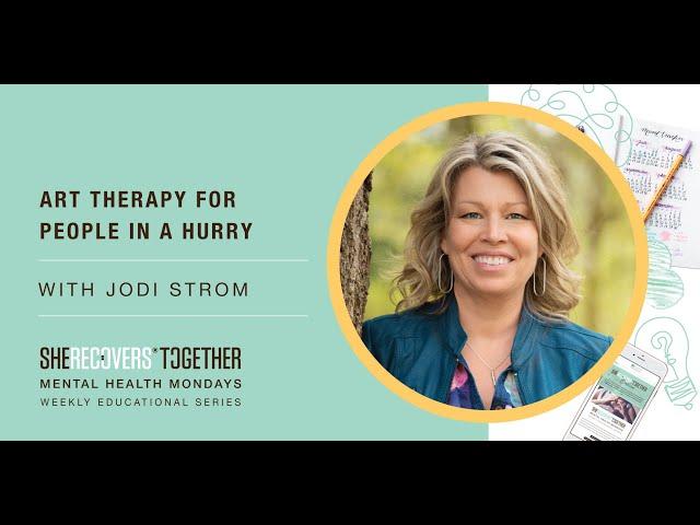 Art Therapy for People in a Hurry | With Jodi Strom