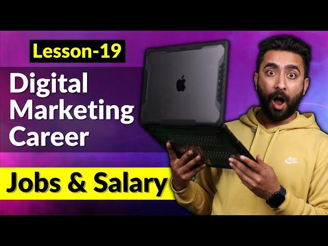 Lesson 19: Digital Marketing Career (JOBS & SALARY)