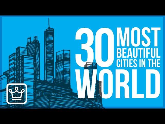 30 MOST Beautiful Cities in the World