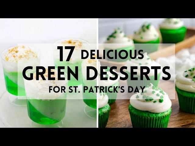 17 Green Desserts For St Patrick's Day! #sharpaspirant #stpatricksday #green #dessertideas #food