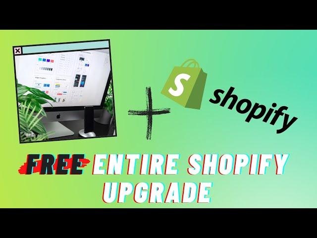 What you NEED to know to Upgraded Shopify for FREE!
