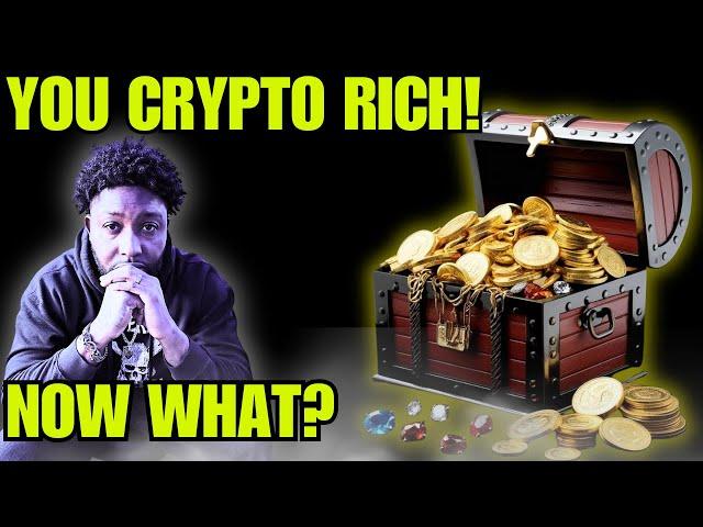 Crypto Rich? Do This First!