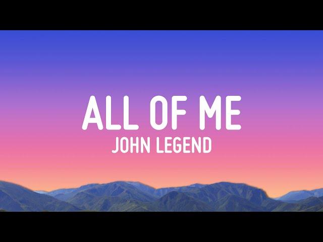 John Legend - All of Me (Lyrics)