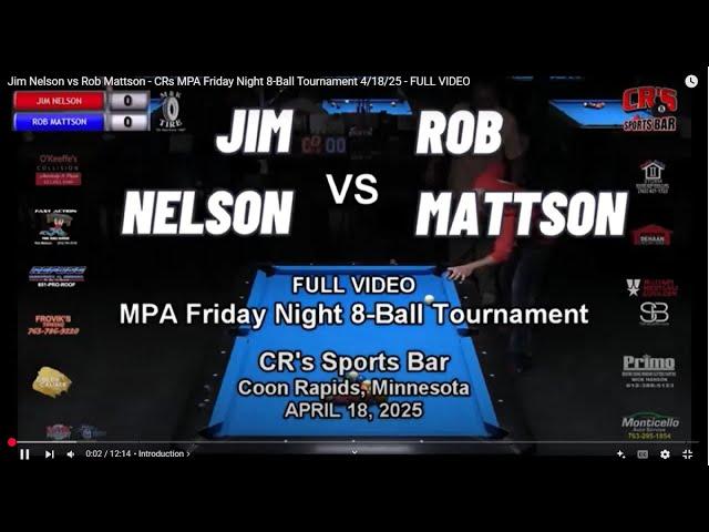 Jim Nelson vs Rob Mattson - CRs MPA Friday Night 8-Ball Tournament 4/18/25 - FULL VIDEO