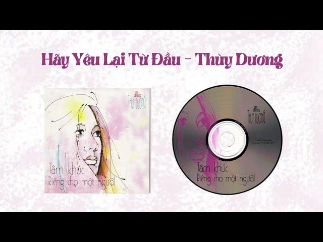 Hãy Yêu Lại Từ Đầu - Thùy Dương | Nhạc sỹ: Nguyên Chương