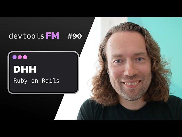 DHH - Ruby on Rails, 37signals, and the future of web development