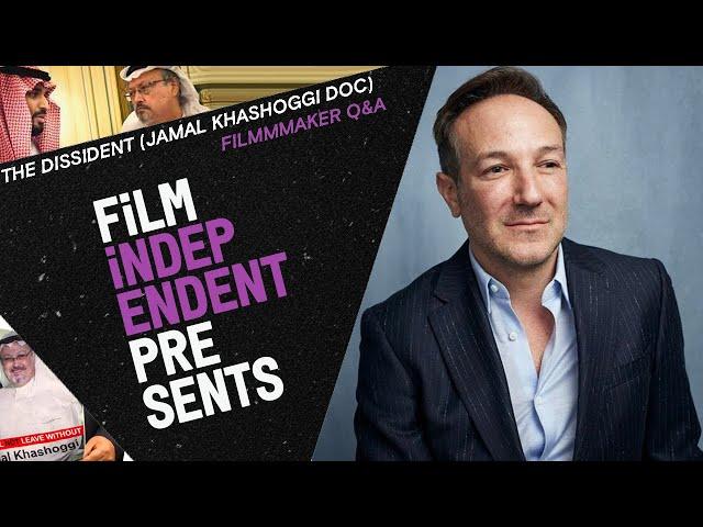 THE DISSIDENT (Jamal Khashoggi doc) | Filmmaker Bryan Fogel - Q&A | Film Independent Presents