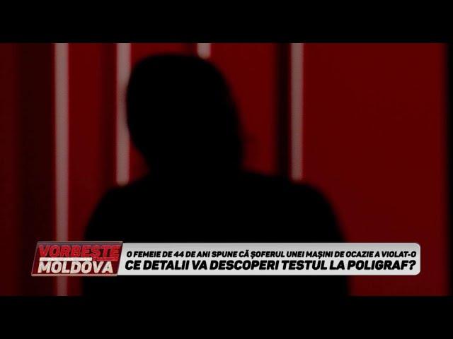 VORBEŞTE MOLDOVA: CE DETALII VA DESCOPERI TESTUL LA POLIGRAF? (partea 1)