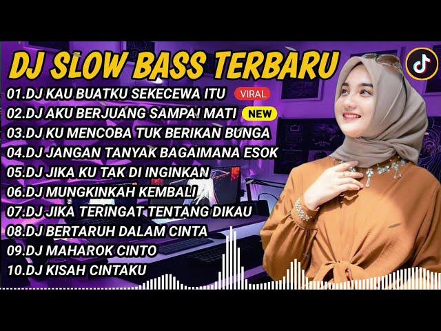 DJ SLOWBASS TERBARU 2024 || DJ KAU BUATKU SEKECEWA ITU FULL BASS VIRAL TIKTOK