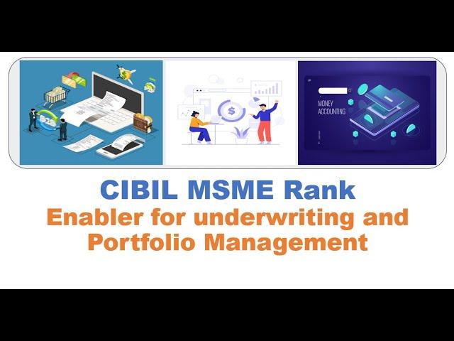 CIBIL MSME Rank || Enabler for underwriting and portfolio management