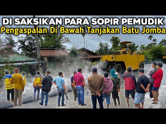 Di Saksikan Para Sopir Pemudik‼️Pengaspalan Di Bawah Tanjakan Batu Jomba