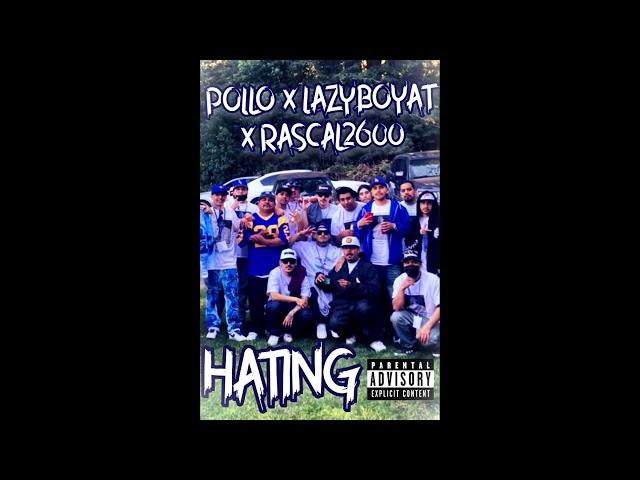 POLLO x LAZYBOYAT x RASCAL2600 - HATING (OFFICIAL AUDIO)