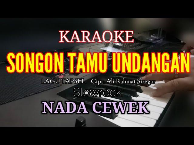 KARAOKE SONGON TAMU UNDANGAN NADA CEWEK [LIRIK] LAGU TAPSEL Cipt Ali Rahmat Siregar