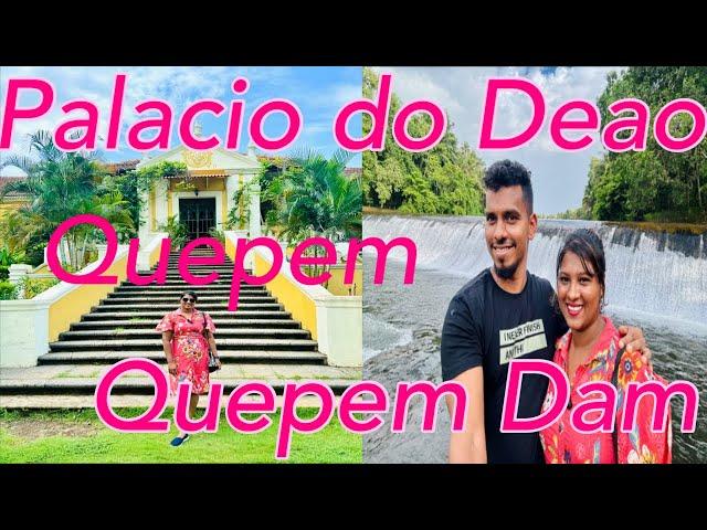 Palacio do Deao and Quepem Dam spiritual song