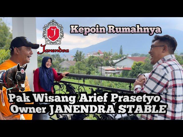 Kepoin Rumahnya Owner Kuda Pacu JANENDRA STABLE. Pak Pras Selepas Event JATENG DERBY