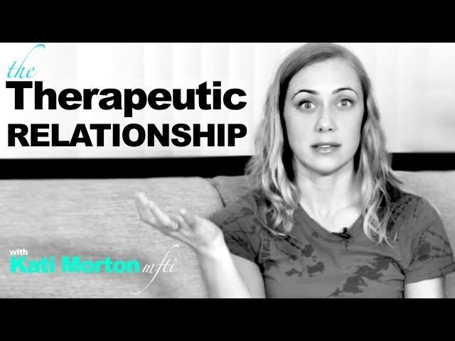 The Therapeutic Relationship - What You Need to Know