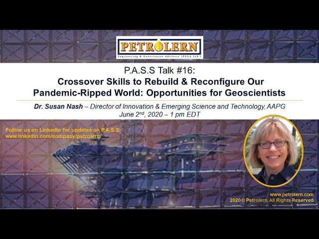 Petrolern P.A.S.S Talk#16 by Dr Susan Nash: Crossover Skills to Rebuild Our Pandemic Ripped World