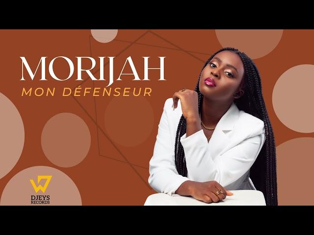 Morijah - Mon défenseur (Audio Officiel)