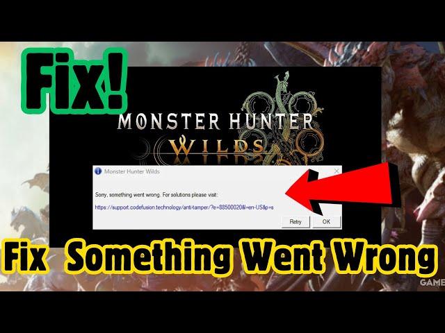 How To Fix "something went wrong error in monster hunter wilds" On PC