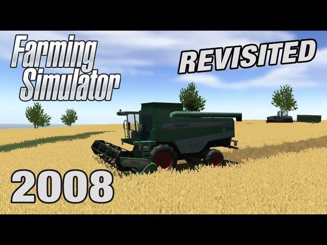 Farming Simulator 2008 REVISITED!