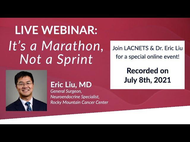 LACNETS Webinar: "It's a Marathon, Not a Sprint" with Dr. Eric Liu