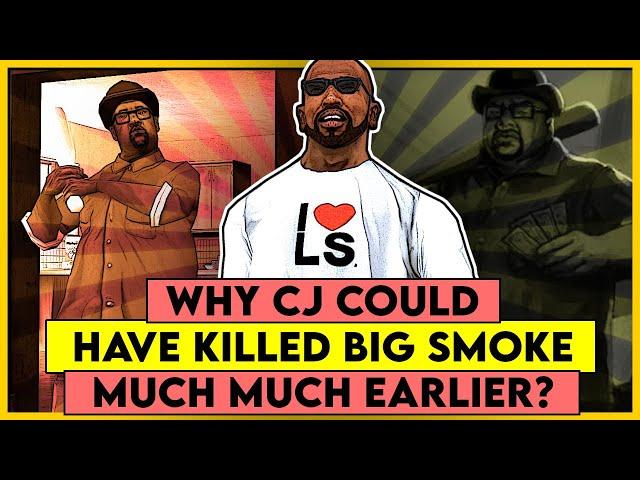 WHY BIG SMOKE SHOULD HAVE BEEN KILLED MUCH EARLIER? | GTA SAN ANDREAS