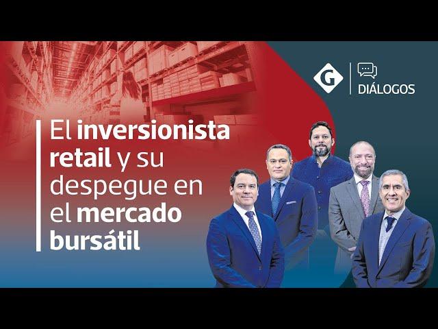 El inversionista retail y su despegue en el mercado bursátil | DIÁLOGOS