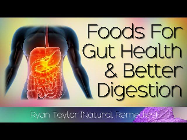 Foods for Gut Health & Digestion