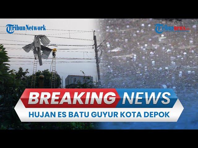  BREAKING NEWS: Kota Depok Diguyur Hujan Es Batu dan Angin Kencang, Fasilitas Umum Porak Poranda